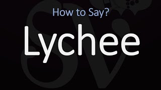 How to Pronounce Lychee CORRECTLY [upl. by Herbert]