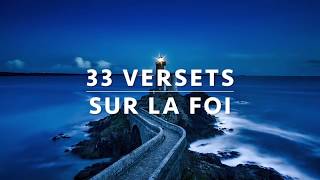 33 VERSETS SUR LA FOI — GARDE LA FOI l Canal dEncouragement by Prisca [upl. by Volin]