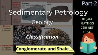 Sedimentary Petrology  Part2 Classification  Conglomerate and Shale  Geology  Geography [upl. by Eneroc563]