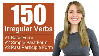 150 English Irregular Verb Forms  V1 Base V2 Simple Past V3 Past Participle [upl. by Malan]