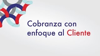 Curso de Cobranza con Enfoque al Cliente 1 de 4 [upl. by Eugaet]