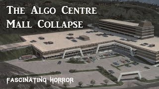 The Algo Centre Mall Collapse  A Short Documentary  Fascinating Horror [upl. by Eagle]