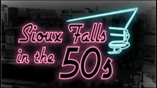 Sioux Falls in the 50s  SDPB Documentary [upl. by Reseta]