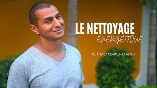 Comment faire un NETTOYAGE ÉNERGÉTIQUE [upl. by Stefan]