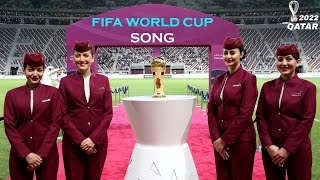 The Official FIFA World Cup Qatar 2022™ Song [upl. by Fabrianna806]