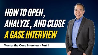 How to Open Analyze and Close a Case Interview Part 3 of 12  caseinterview [upl. by Tomi]