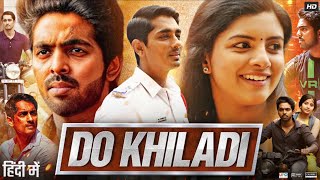 Do Khiladi Full Movie in Hindi Dubbed  GV Prakash  Kashmira Pardeshi  Siddharth  Review amp Facts [upl. by Eelrehpotsirhc]