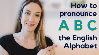 How to pronounce the English Alphabet  Spelling in English  ABC [upl. by Nitaj]