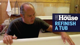 How to Refinish an Antique Tub  This Old House [upl. by Morrill]