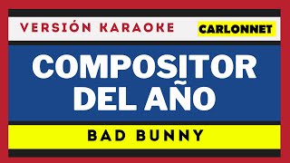 COMPOSITOR DEL AÑO  BAD BUNNY Karaoke [upl. by Noell]