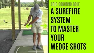 GOLF A Surefire System To Master Your Wedge Shots And Get The Ball Closer To The Hole [upl. by Eilram]