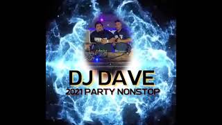 Dj Dave 2021 Party NonStop [upl. by Parsons]