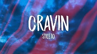 Stileto  Cravin Lyrics ft Kendyle Paige [upl. by Hgeilhsa]