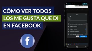 Cómo Saber y ver Todos los Me Gusta que di en Facebook [upl. by Ailehs]