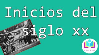 INICIOS DEL SIGLO XX [upl. by Swisher166]