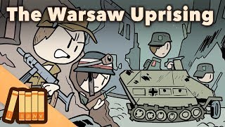 The Warsaw Uprising  The Unstoppable Spirit of the Polish Resistance  Extra History [upl. by Darsie704]