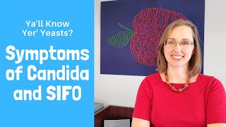 Symptoms of Candida Overgrowth and SIFO [upl. by Sheets766]