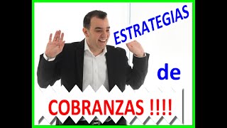 ESTRATEGIAS de COBRANZA de cartera vencida [upl. by Gobert]