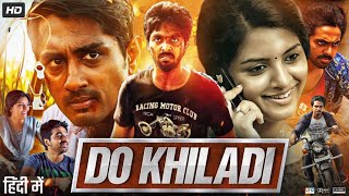 Do Khiladi Full Movie in Hindi Dubbed  Siddharth  Kashmira Pardeshi  GV Prakash  Review amp Facts [upl. by Shanna62]