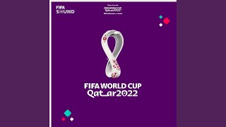 The Official FIFA World Cup Qatar 2022™ Theme [upl. by Esma12]