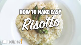 How to Make Easy Risotto  You Can Cook That  Allrecipescom [upl. by Mcmaster479]