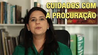 CUIDADOS COM A PROCURAÇÃO [upl. by Thatcher]