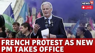 France Protests LIVE French Left Protests Over New PM Michel Barnier  France News LIVE  N18G [upl. by Kandace]