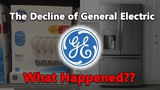 The Decline of General ElectricWhat Happened [upl. by Okkin]