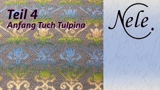 Fair Isle Tuch stricken quotTulpinaquot Tuchspitze stricken Teil 4 DIY Anleitung by NeleC [upl. by Naedan]