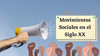 Movimientos Sociales en el Siglo XX [upl. by Yob]