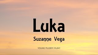 Suzanne Vega  Luka Lyrics [upl. by Cherrita]