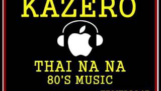 KAZERO  THAI NA NA EXTENDED 12 INCH VERSION 80S MUSIC [upl. by Derinna322]