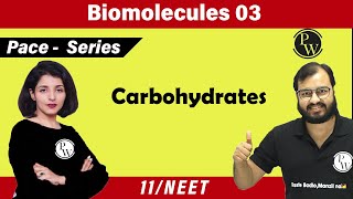 Biomolecules 03  Carbohydrates  Class 11  NEET  PACE Series [upl. by Elonore]