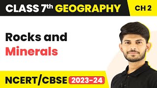 Rocks and Minerals  Inside our Earth  Class 7 Geography [upl. by Ahtreb]