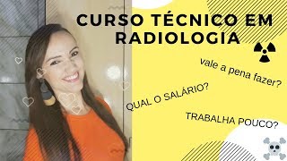 PROFISSÃO TÉCNICO EM RADIOLOGIA vale a pena fazer [upl. by Adian]