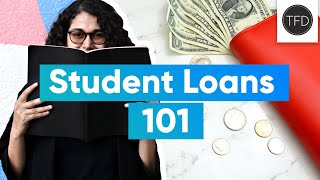 Everything You Need To Know About Student Loans [upl. by Aitetel]