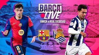 🔴 BARÇA LIVE  FC BARCELONA vs REAL SOCIEDAD  LA LIGA 2425 ⚽ [upl. by Hudgens]