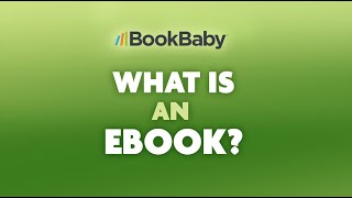 What Is An eBook BookBaby Explains eBooks amp SelfPublishing eBooks [upl. by Assert]