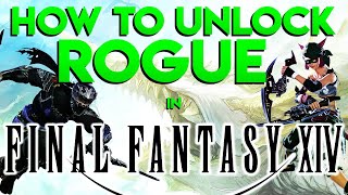 How to Unlock ROGUE ClassJob in FinalFantasyXIV  Rogue Guide NewPlayer FFXIV [upl. by Christiano]