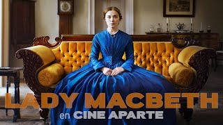 Cine aparte Lady Macbeth [upl. by Sinclair624]