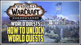 How To Unlock World Quests Shadowlands [upl. by Rubel]