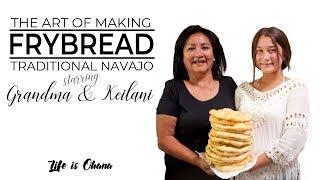 How to Make Traditional Navajo Frybread With Grandma [upl. by Spatola]