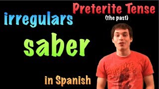 02 Spanish Lesson  Preterite  Irregulars  saber [upl. by Uhthna]