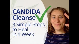 Candida Cleanse  How To Heal Candida Overgrowth In 3 Simple Steps [upl. by Auoy]