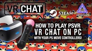 HOW TO SETUP PSVR VRCHAT ON PC WITH MOVE CONTROLLERS  Playstation VR Trinus VR PS Move [upl. by Eidnew]