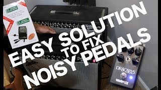 Easy Solution To Fix Noisy Guitar Pedals [upl. by Kehr]