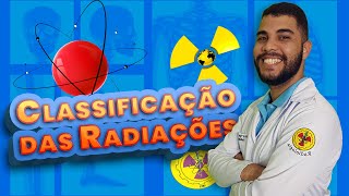 CLASSIFICAÇÃO DAS RADIAÇÕES  Radiologando [upl. by Jessalin]