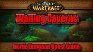 Classic WoW Wailing Caverns Horde Quest Guide [upl. by Nike]