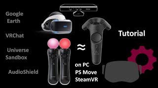 PSVR and Playstation PS Move Setup HTC Vive for Virtual Reality Steam VR on PC  Kinect Tutorial [upl. by Belmonte330]