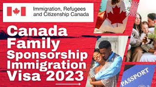 Canada Family Sponsorship Immigration Visa  How to Sponsor Parents Grandparents SpousePartner [upl. by Dodwell]